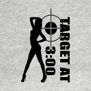 Target at 3 O'Clock - Gun Shooter T-Shirt